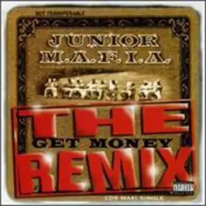 Junior M.A.F.I.A. - Gettin’ Money (The Get Money Remix)